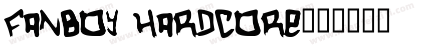 Fanboy Hardcore字体转换